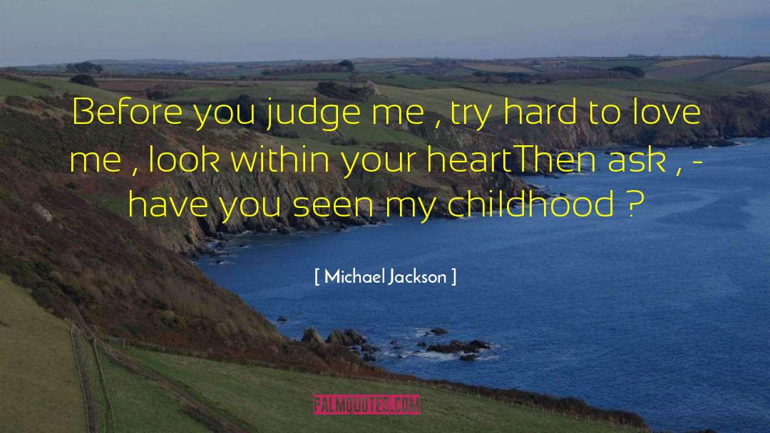Before You Judge Me quotes by Michael Jackson