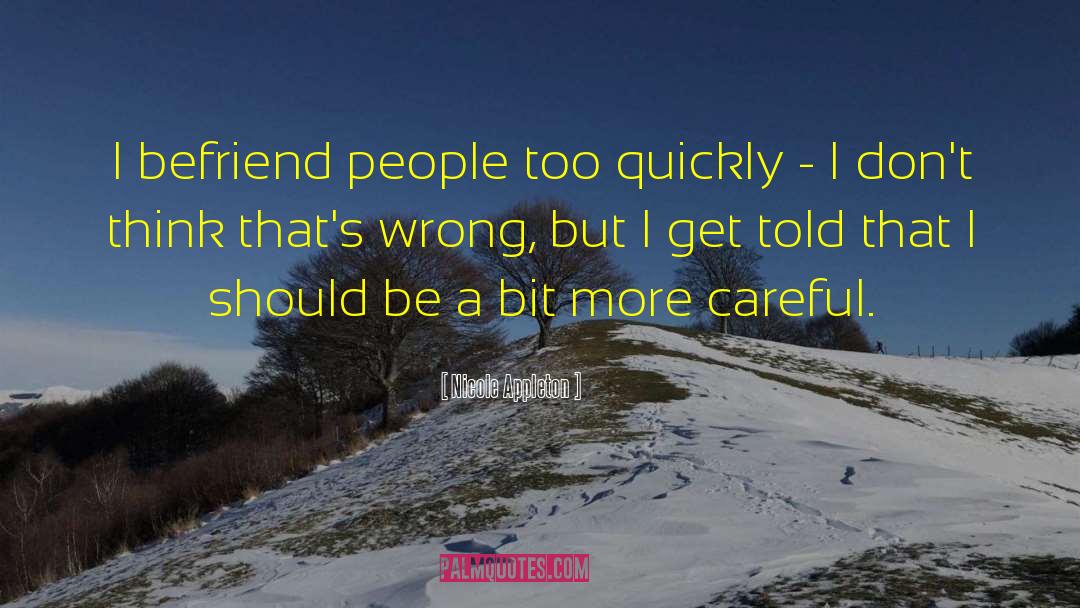 Befriend Best quotes by Nicole Appleton