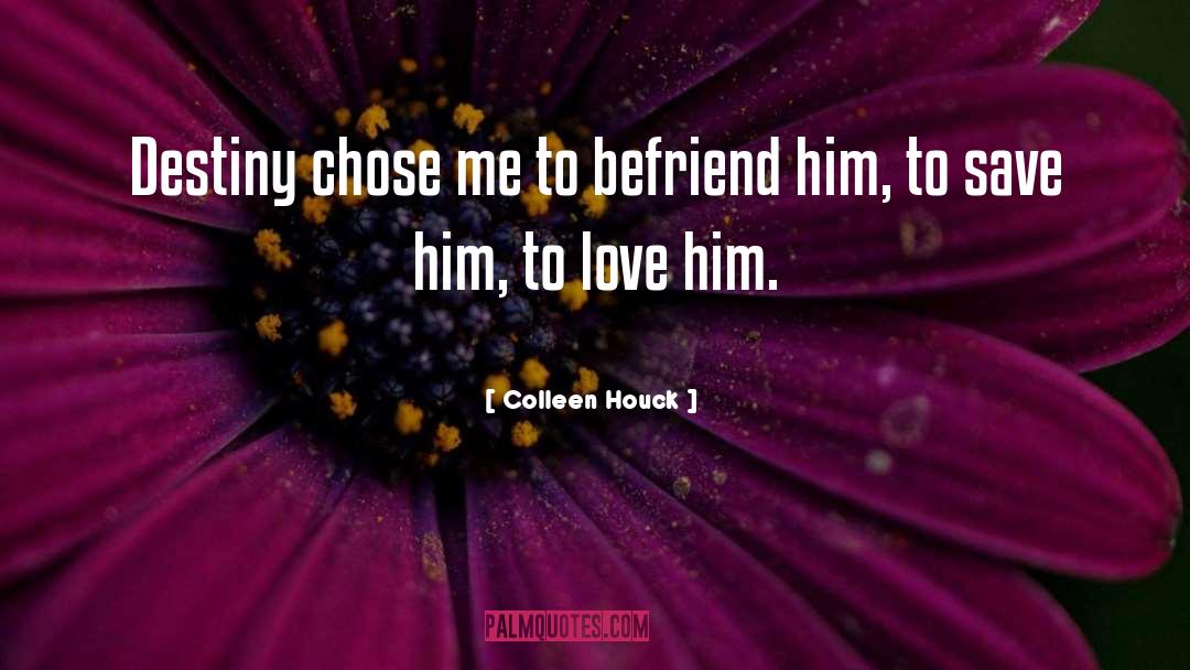 Befriend quotes by Colleen Houck