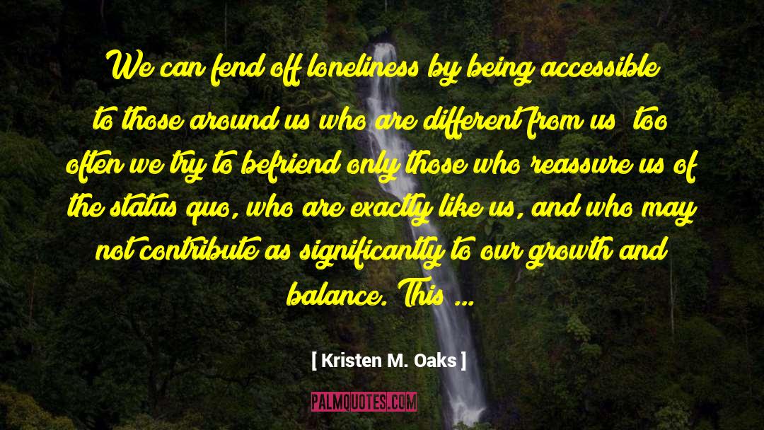 Befriend quotes by Kristen M. Oaks