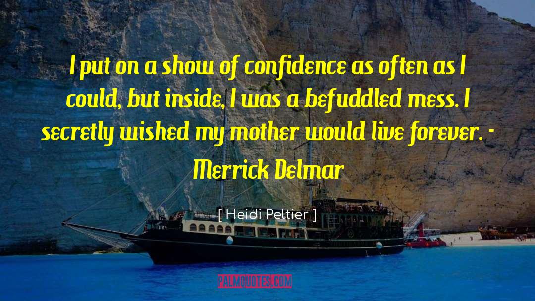 Befuddled quotes by Heidi Peltier