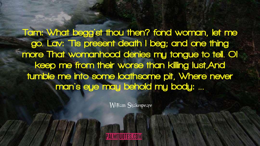 Beg For Mercy quotes by William Shakespeare