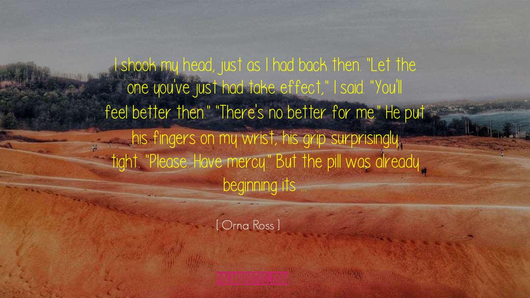 Beg For Mercy quotes by Orna Ross
