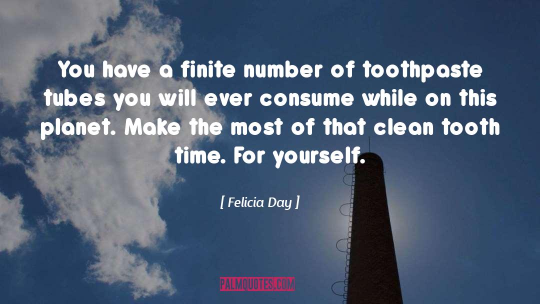 Begay Toothpaste quotes by Felicia Day