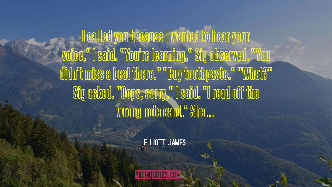 Begay Toothpaste quotes by Elliott James