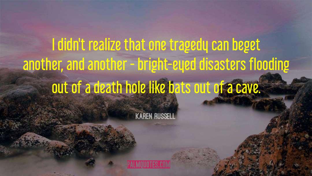 Beget quotes by Karen Russell