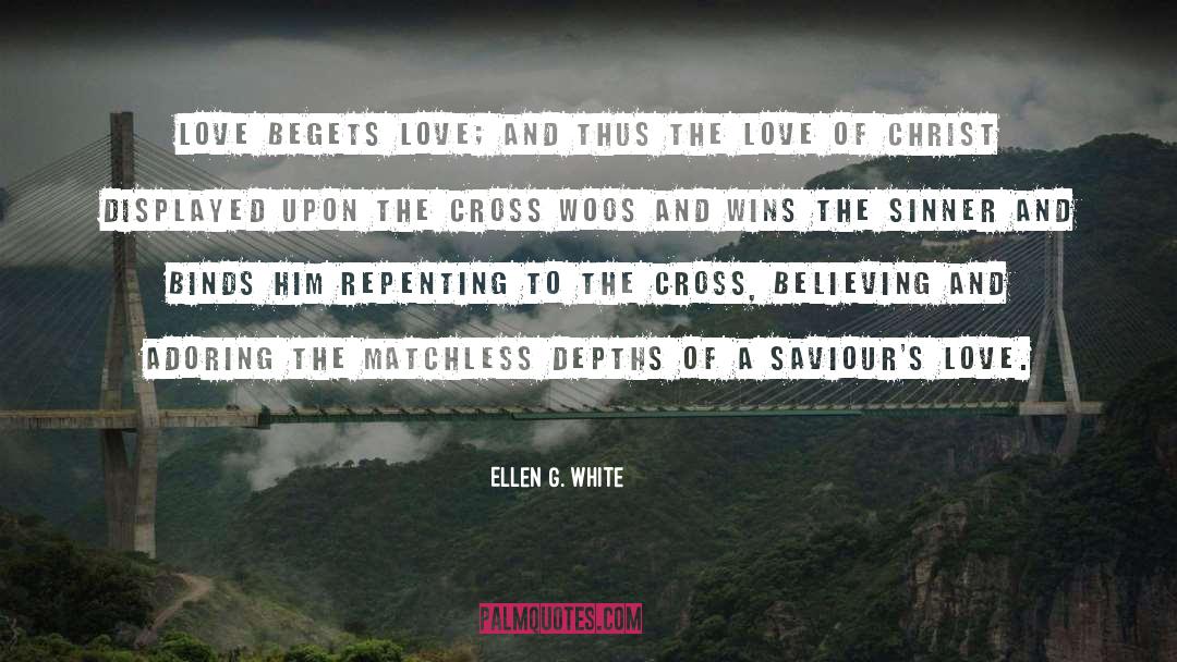Begets quotes by Ellen G. White
