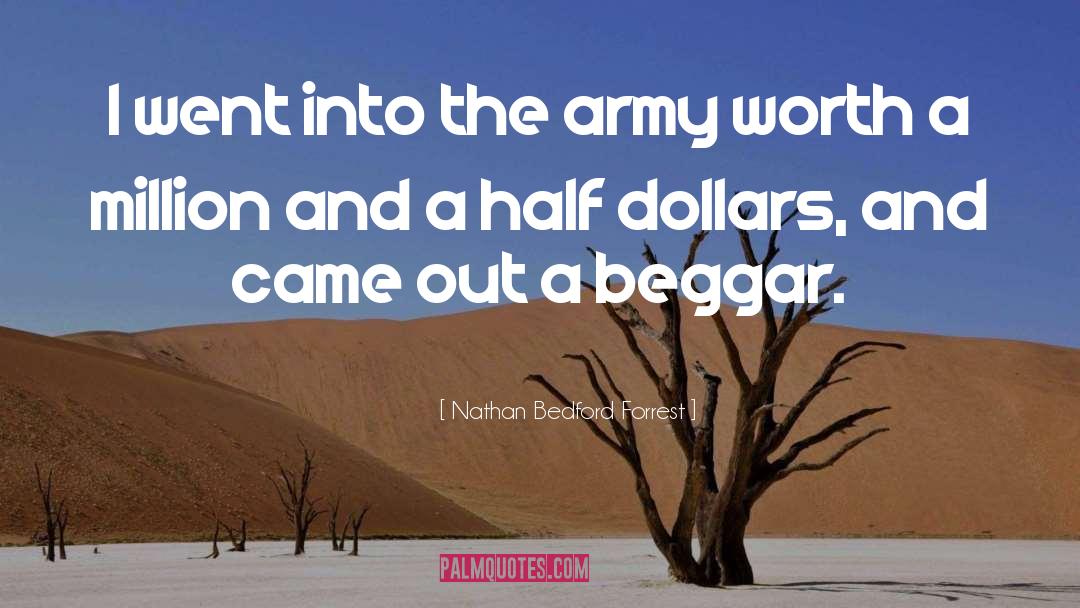 Beggar quotes by Nathan Bedford Forrest