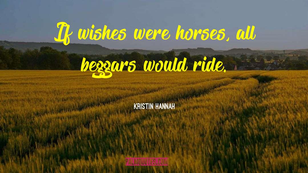 Beggars quotes by Kristin Hannah