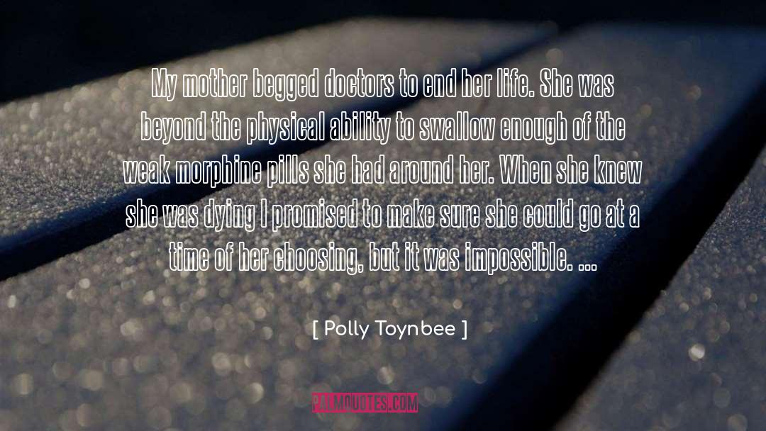 Begged quotes by Polly Toynbee