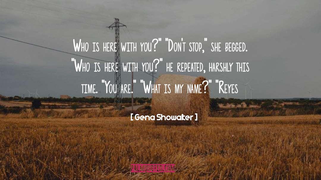 Begged quotes by Gena Showalter