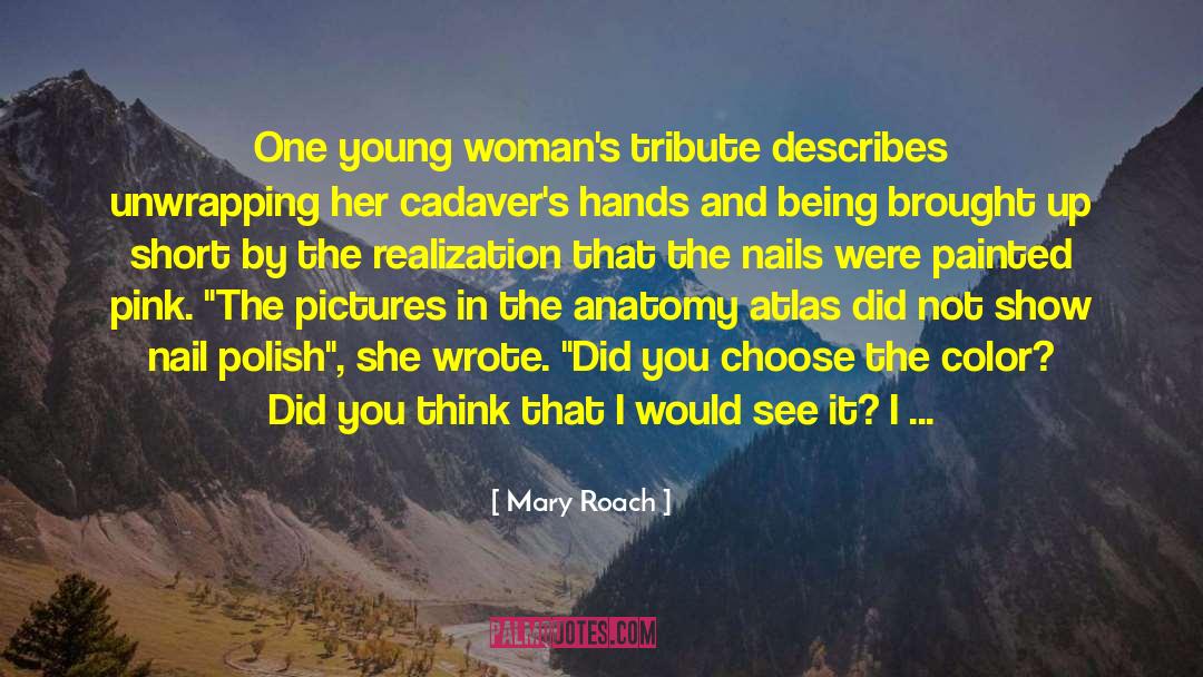 Beggie Nail quotes by Mary Roach