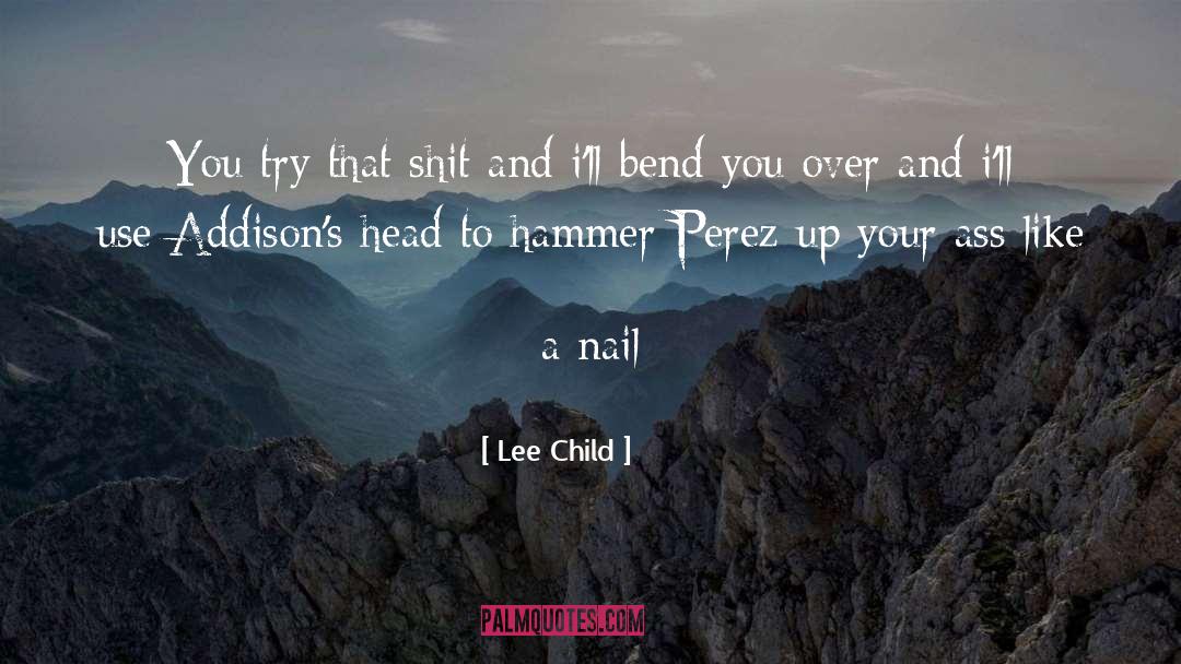 Beggie Nail quotes by Lee Child