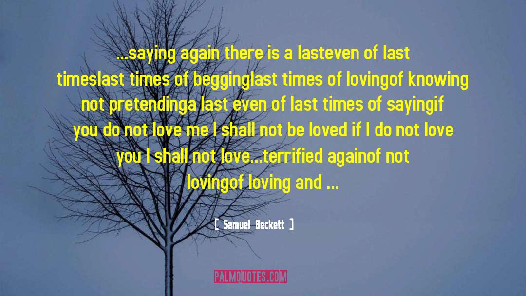 Begging quotes by Samuel Beckett