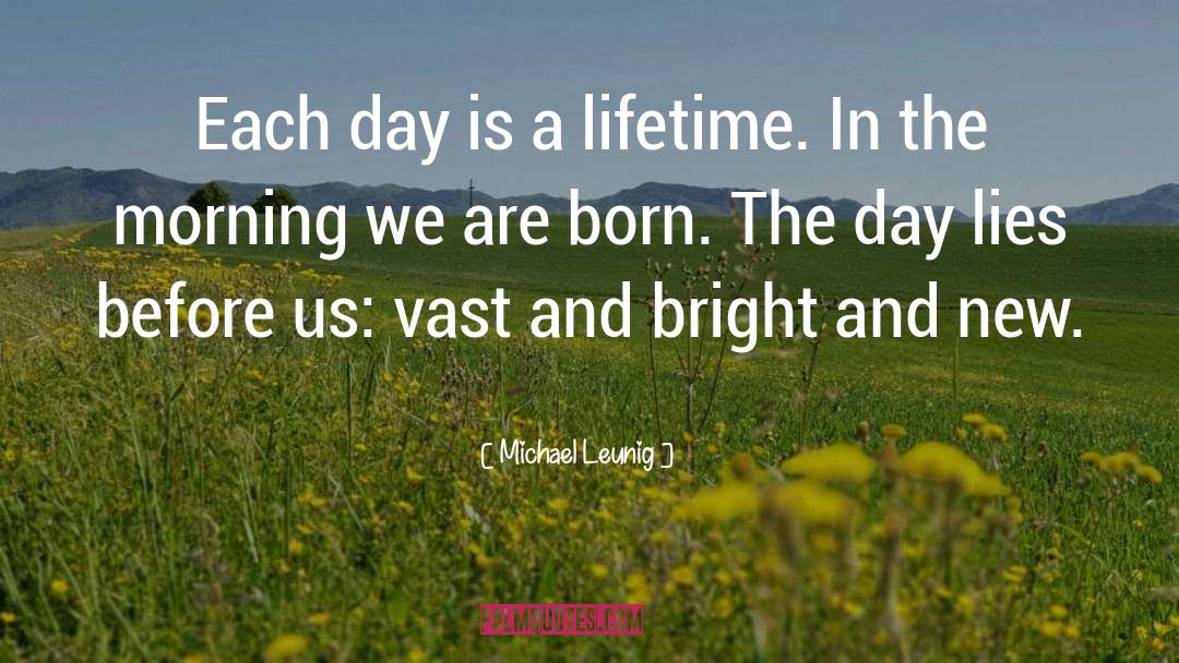 Begin A New Day quotes by Michael Leunig