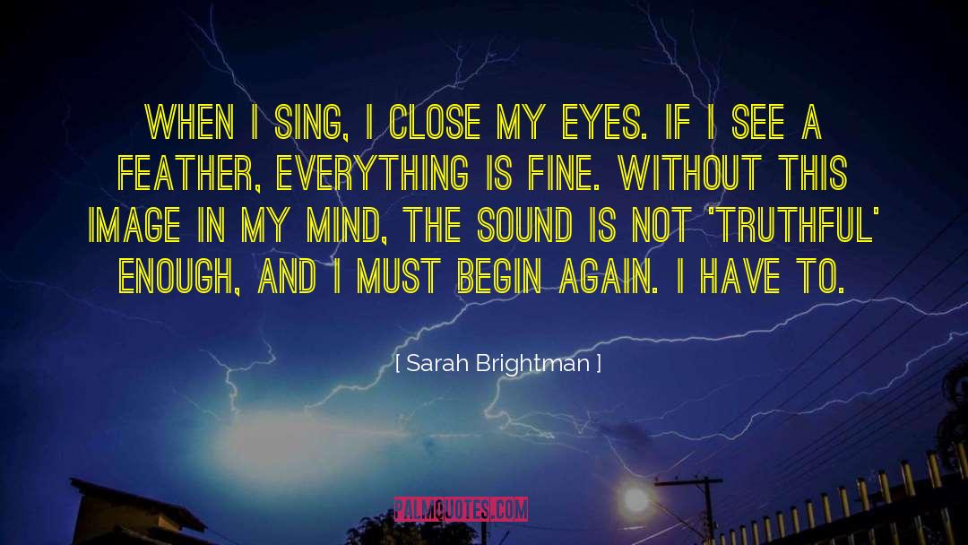 Begin Again quotes by Sarah Brightman