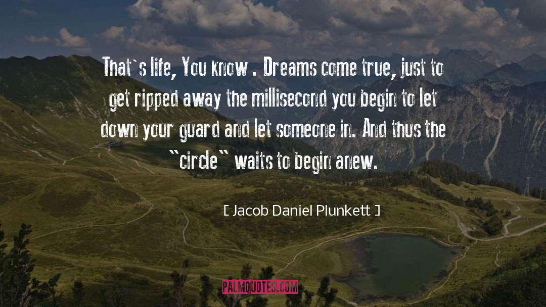 Begin Anew quotes by Jacob Daniel Plunkett