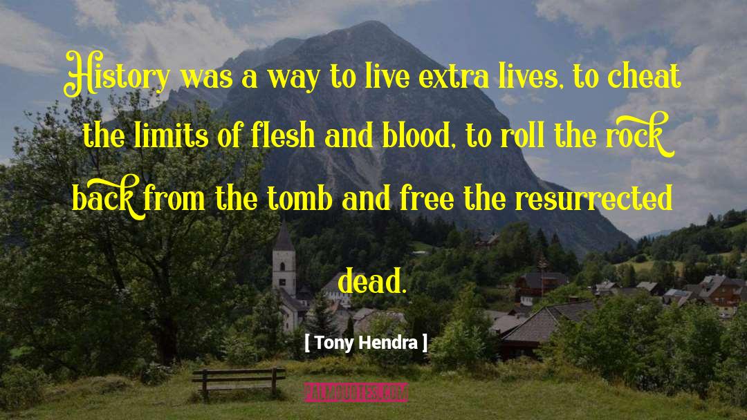 Begin To Live Life quotes by Tony Hendra