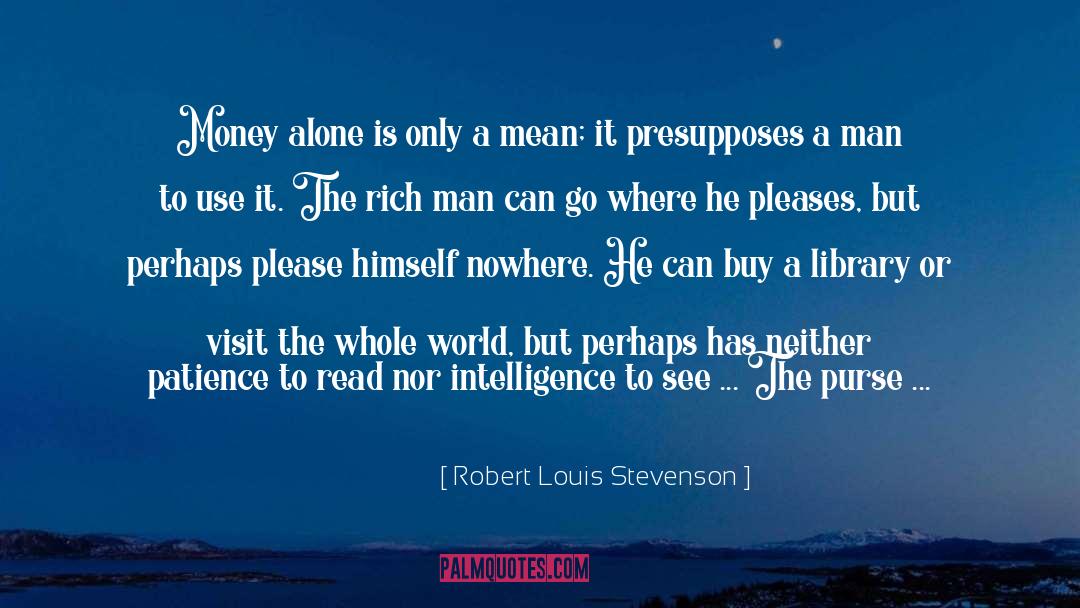 Begin To Live Life quotes by Robert Louis Stevenson