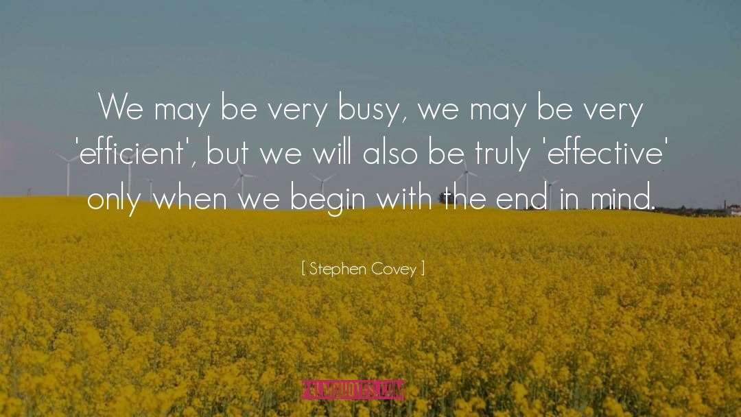 Begin With The End In Mind quotes by Stephen Covey