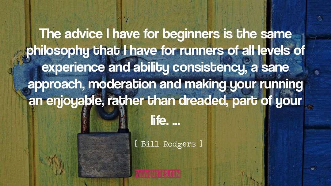 Beginners quotes by Bill Rodgers