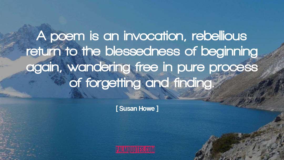 Beginning Again quotes by Susan Howe