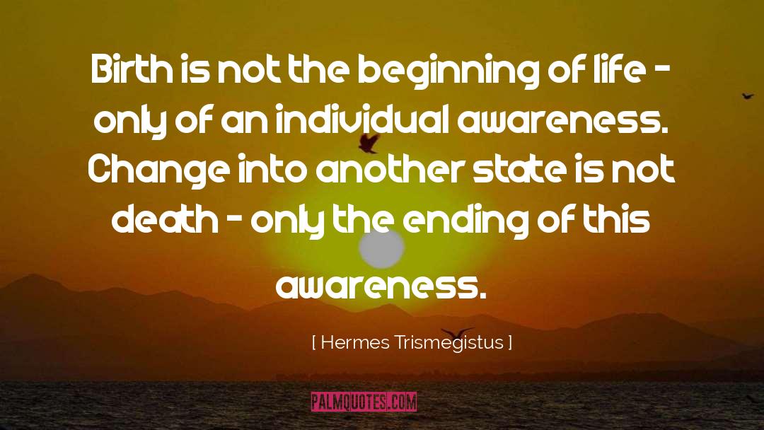 Beginning Of Life quotes by Hermes Trismegistus