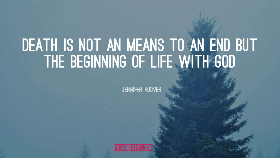 Beginning Of Life quotes by Jennifer Hoover