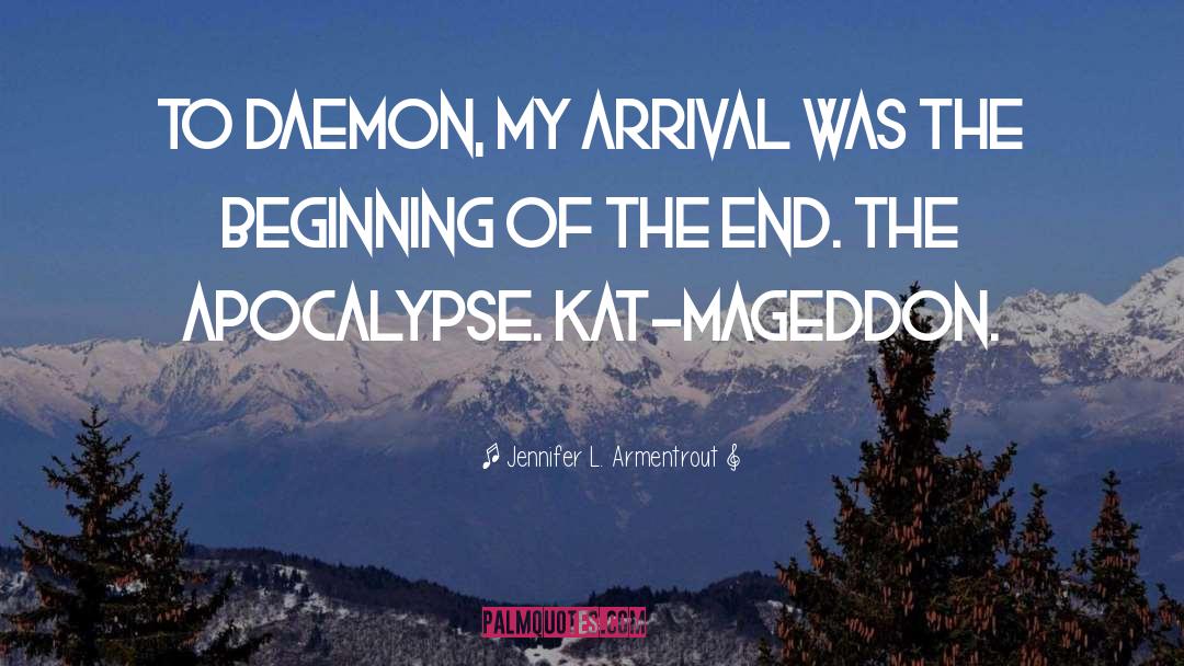 Beginning Of The End quotes by Jennifer L. Armentrout