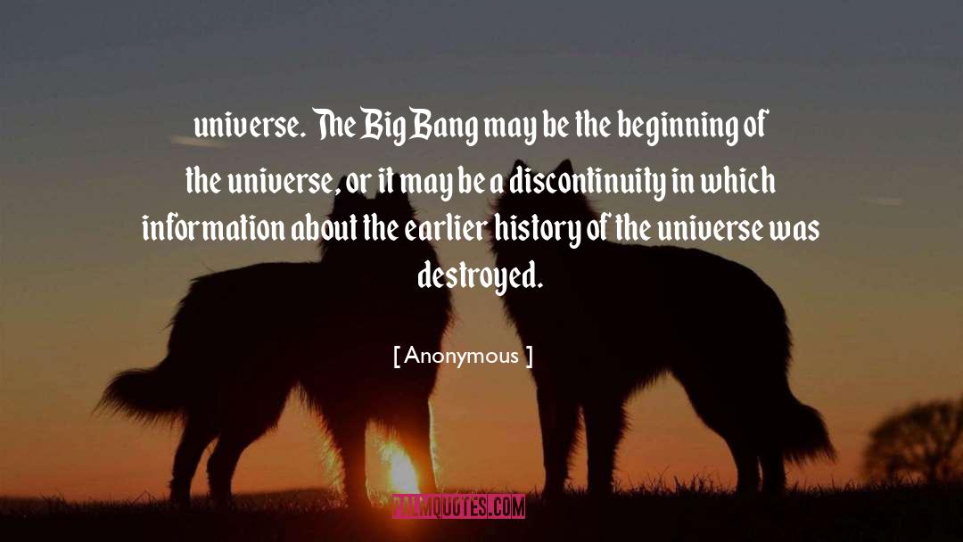 Beginning Of The Universe quotes by Anonymous