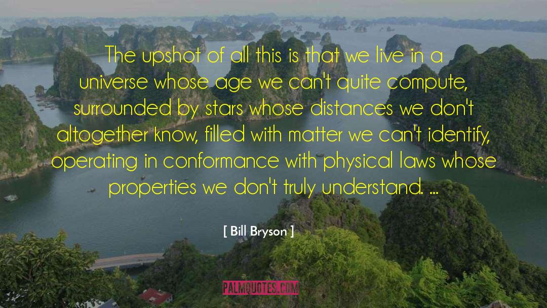 Beginning Of The Universe quotes by Bill Bryson