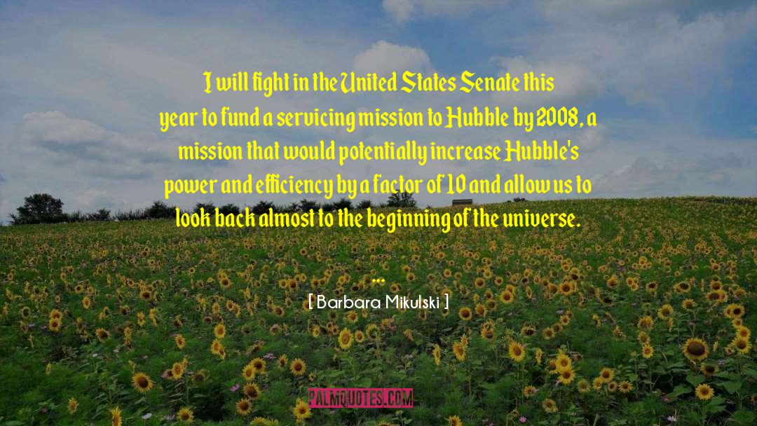 Beginning Of The Universe quotes by Barbara Mikulski