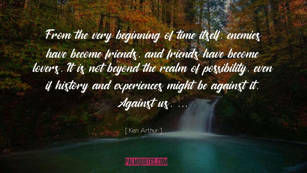 Beginning Of Time quotes by Keri Arthur