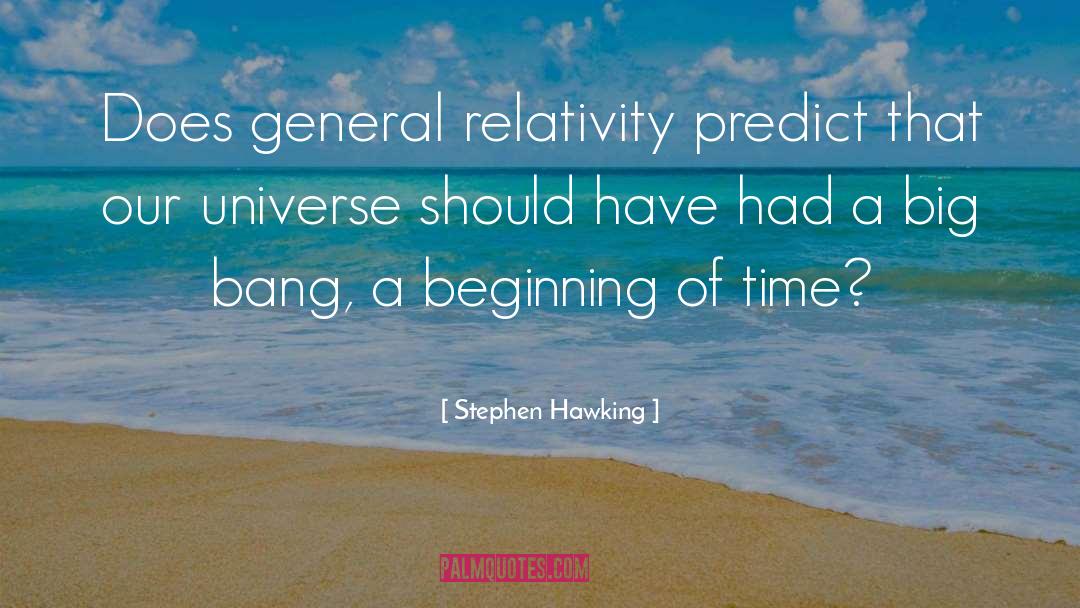 Beginning Of Time quotes by Stephen Hawking
