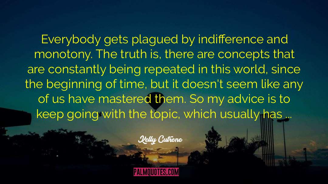Beginning Of Time quotes by Kelly Cutrone