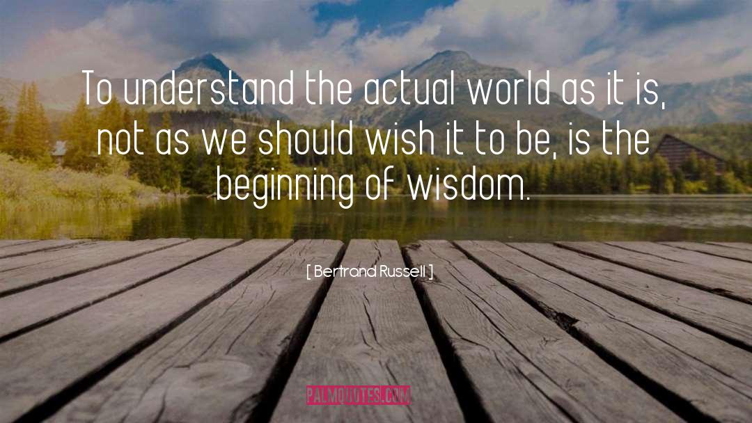 Beginning Of Wisdom quotes by Bertrand Russell