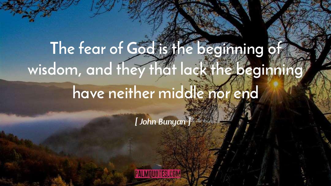 Beginning Of Wisdom quotes by John Bunyan