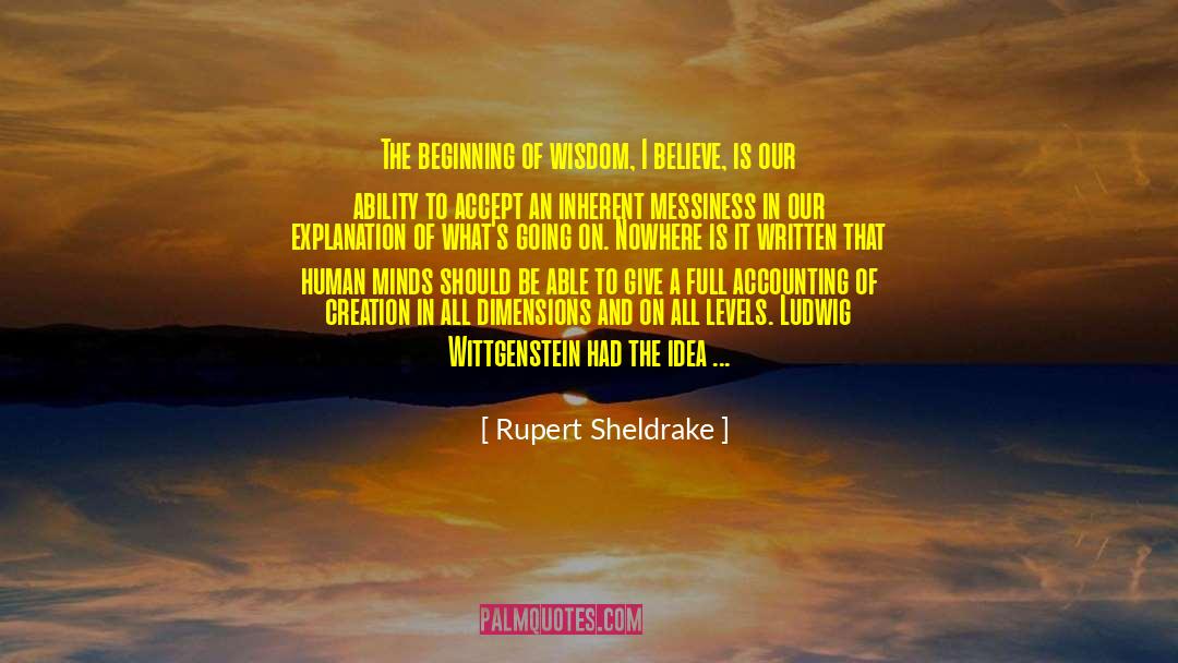 Beginning Of Wisdom quotes by Rupert Sheldrake