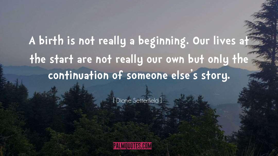 Beginning quotes by Diane Setterfield