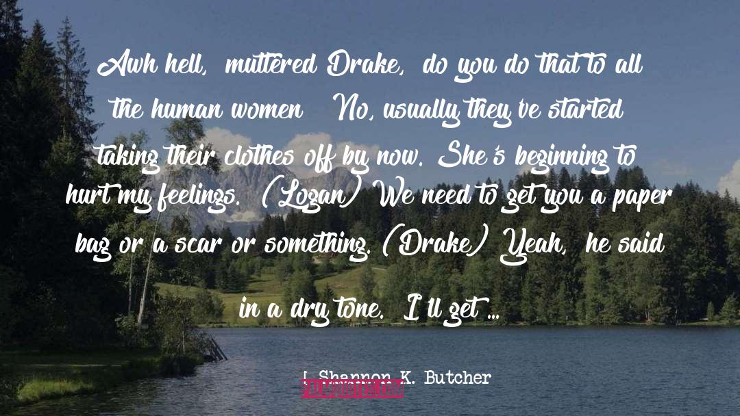 Beginning quotes by Shannon K. Butcher