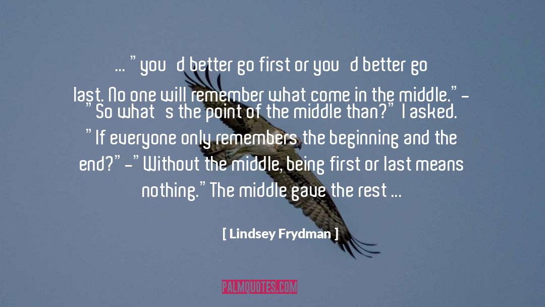 Beginning quotes by Lindsey Frydman