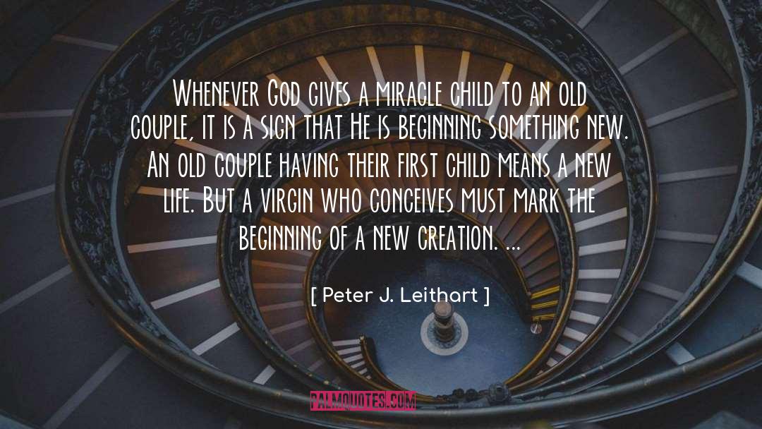 Beginning Something New quotes by Peter J. Leithart