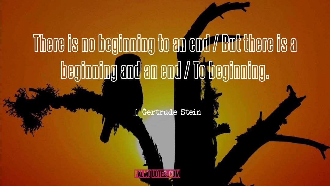 Beginnings And Endings quotes by Gertrude Stein