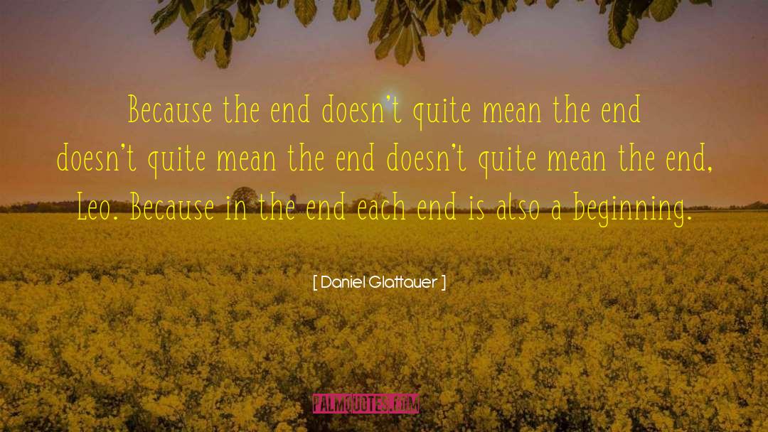 Beginnings And Endings quotes by Daniel Glattauer