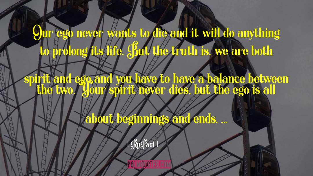 Beginnings And Ends quotes by RuPaul