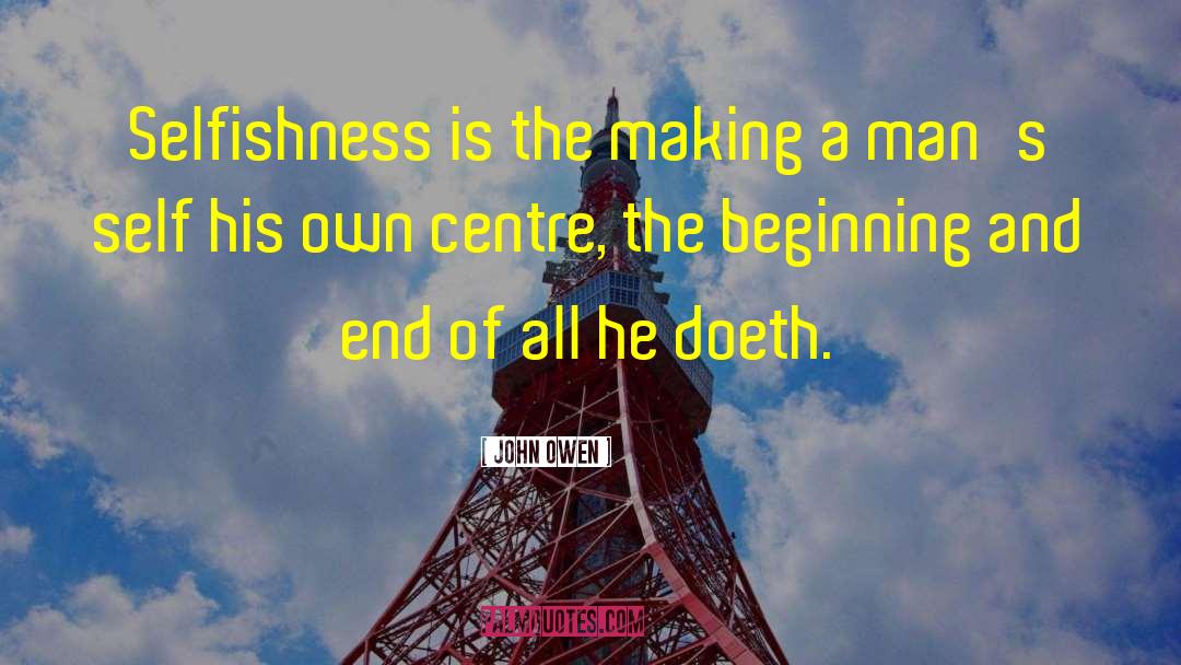 Beginnings And Ends quotes by John Owen