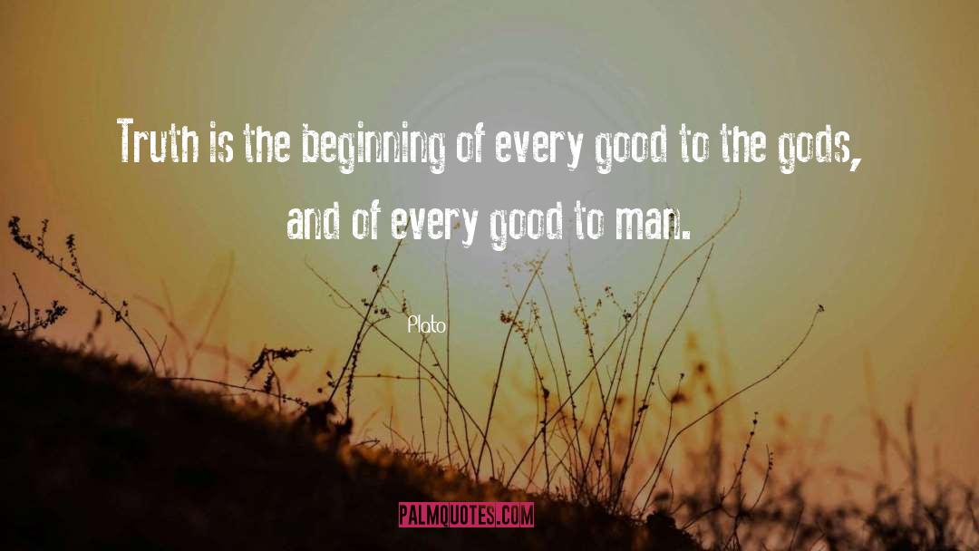 Beginnings And Goodbyes quotes by Plato