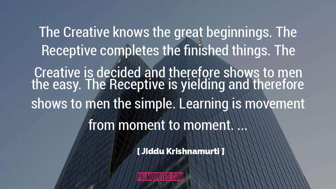 Beginnings quotes by Jiddu Krishnamurti
