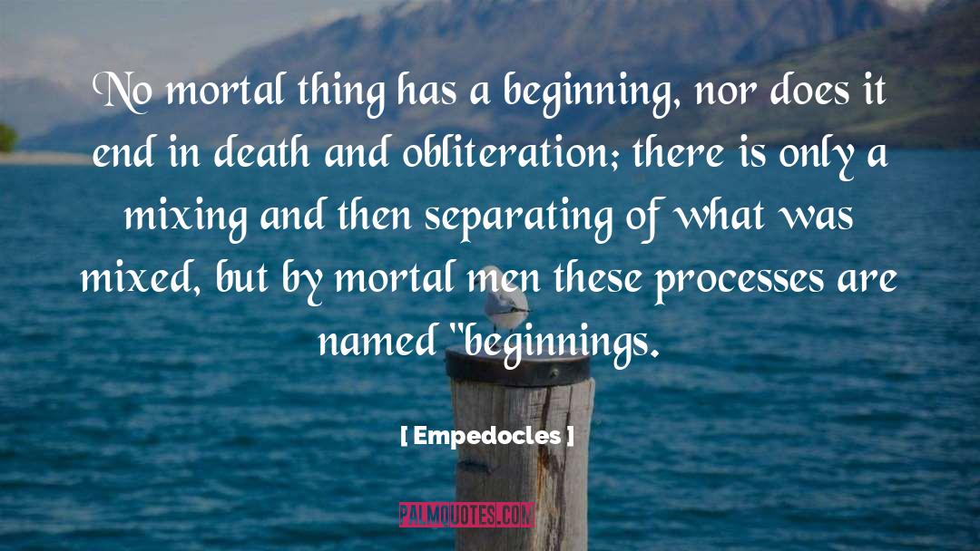 Beginnings quotes by Empedocles