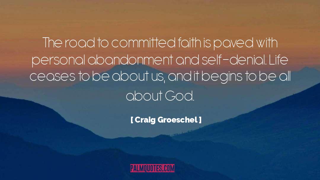 Begins quotes by Craig Groeschel